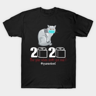 Cat 2020 The Year When Shit Got Real T-Shirt